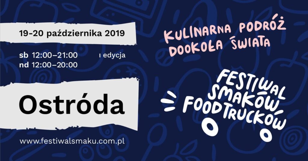 FESTIWAL FOOD TRUCKÓW ZAWITA DO OSTRÓDY JUŻ W PAŹDZIERNIKU! 13 70342279 3300658753292681 2762433736841625600 o