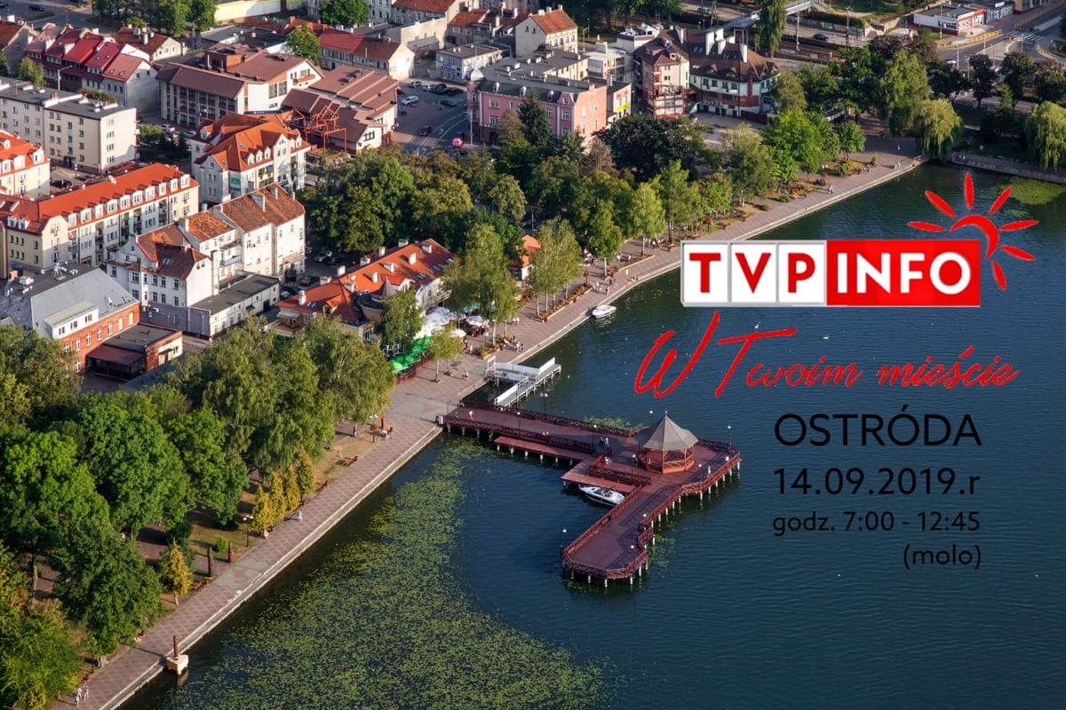W SOBOTĘ TVP INFO ZAWITA DO OSTRÓDY! 1 70854720 741134596330510 1236756560395370496 O E1568288373733