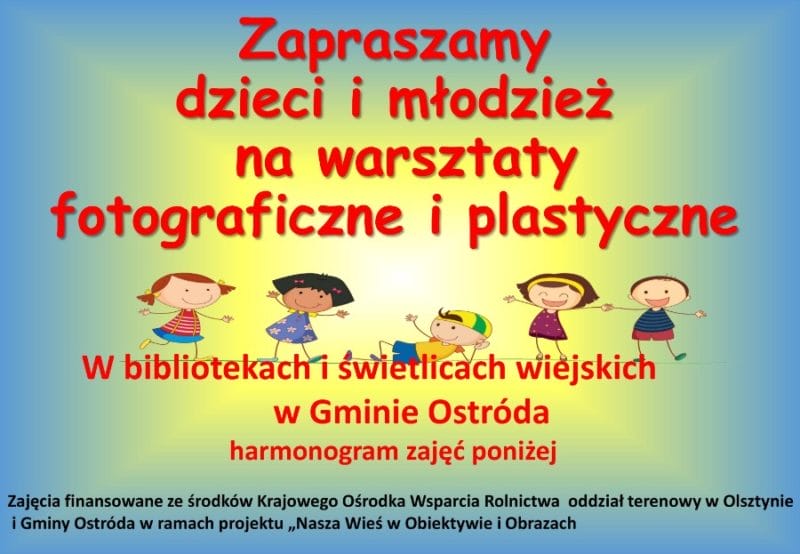 GMINA OSTRÓDA: BEZPŁATNE WARSZTATY FOTOGRAFICZNE I PLASTYCZNE DLA DZIECI I MŁODZIEŻY 1 Mmmmm E1568107680674