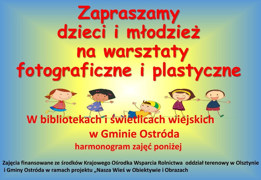 GMINA OSTRÓDA: BEZPŁATNE WARSZTATY FOTOGRAFICZNE I PLASTYCZNE DLA DZIECI I MŁODZIEŻY 2 Mmmmm