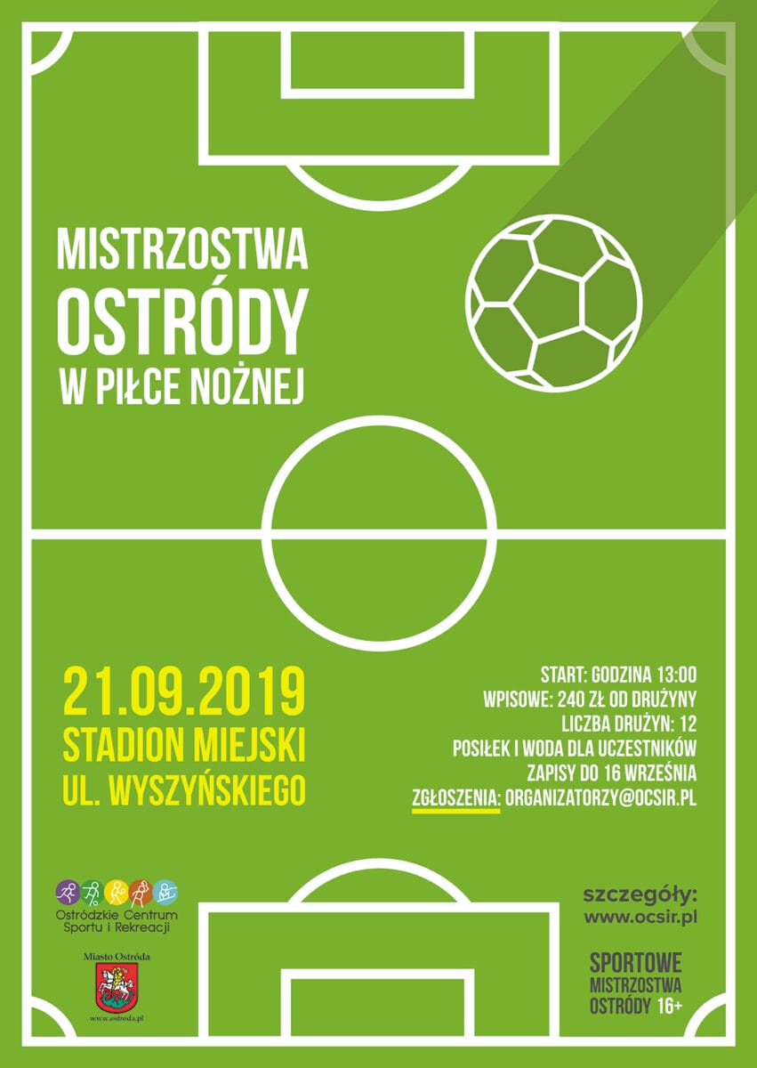 JUŻ W NAJBLIŻSZĄ SOBOTĘ TURNIEJ PIŁKI NOŻNEJ O MISTRZOSTWO OSTRÓDY. TRWAJĄ ZAPISY 1 Plakat A2 5Boj Pilka