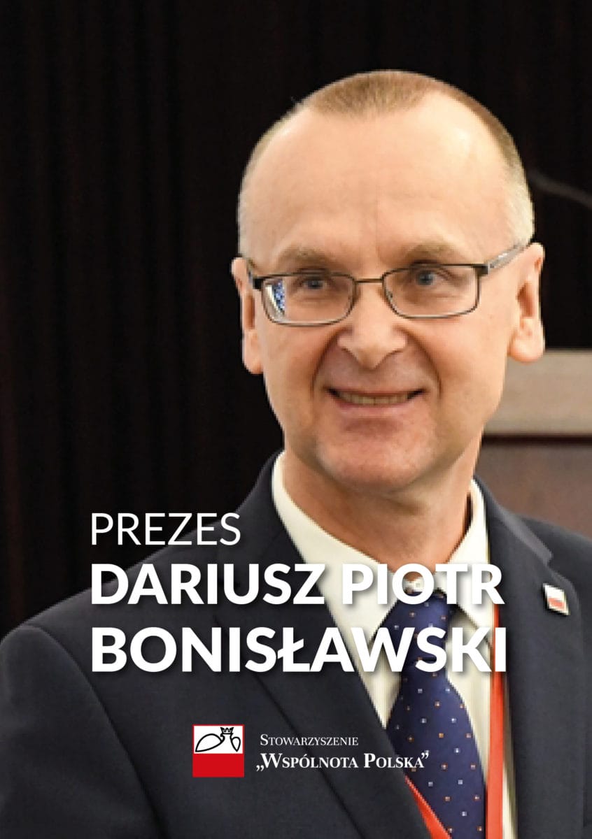 DARIUSZ PIOTR BONISŁAWSKI PONOWNIE PREZESEM STOWARZYSZENIA "WSPÓLNOTA POLSKA" 2 7057 2