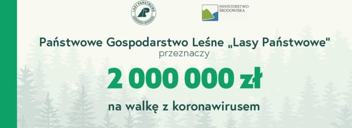 2 MLN ZŁ. OD LASÓW PAŃSTWOWYCH NA WALKĘ Z KORONAWIRUSEM. TAKŻE NA WARMII I MAZURACH 1 688Ac0E9 Dc25 D845 7130 5121B5038728