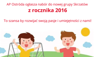 NABÓR DO GRUPY SKRZATÓW (ROCZNIK 2016) W AKADEMII PIŁKARSKIEJ OSTRÓDA 17 117315320 3695665253800900 2779418530833587795 N2 1