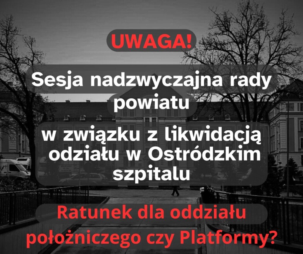 Ratunek dla oddziału położniczego czy Platformy – nadzwyczajna sesja Rady Powiatu 13 UWAGA ratunek dla polozniczego