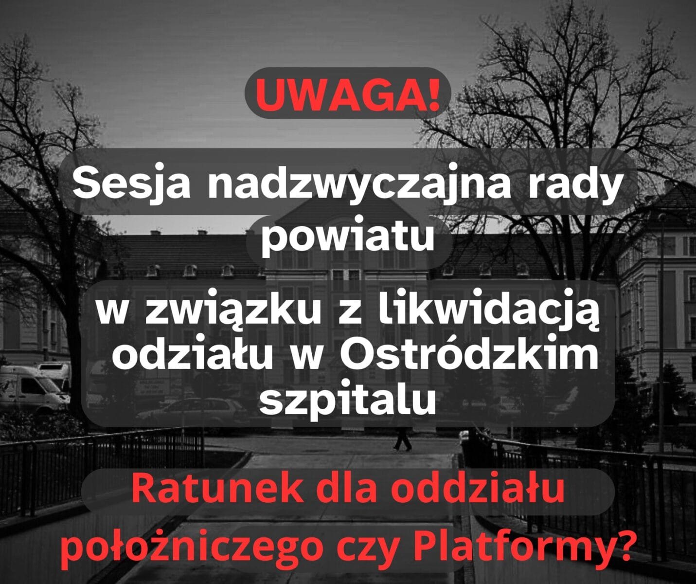 Ratunek dla oddziału położniczego czy Platformy – nadzwyczajna sesja Rady Powiatu 1 Uwaga Ratunek Dla Polozniczego