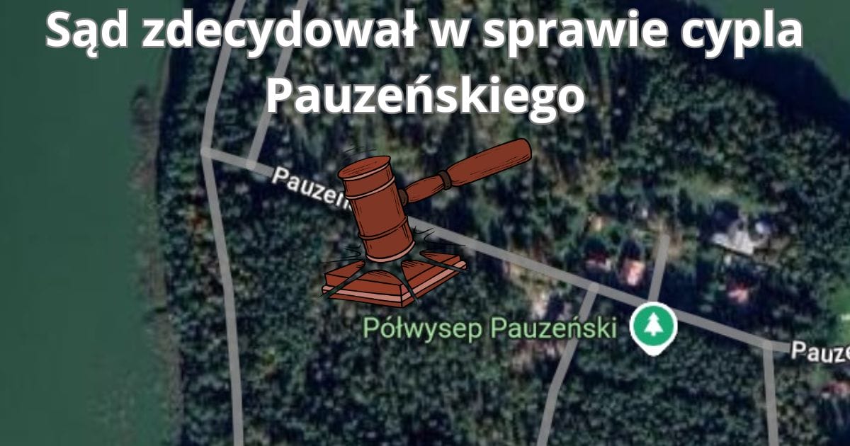 Wyrok sądu w sprawie Cypla Pauzeńskiego. Deweloper może budować 1 Sad Zdecydowal W Sprawie Cypla Pauzenskiego
