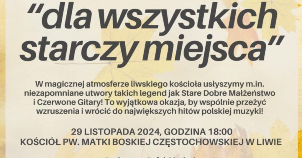 Zaproszenie na koncert do Liwy "dla wszystkich starczy miejsca" 14 koncert liwa czolo
