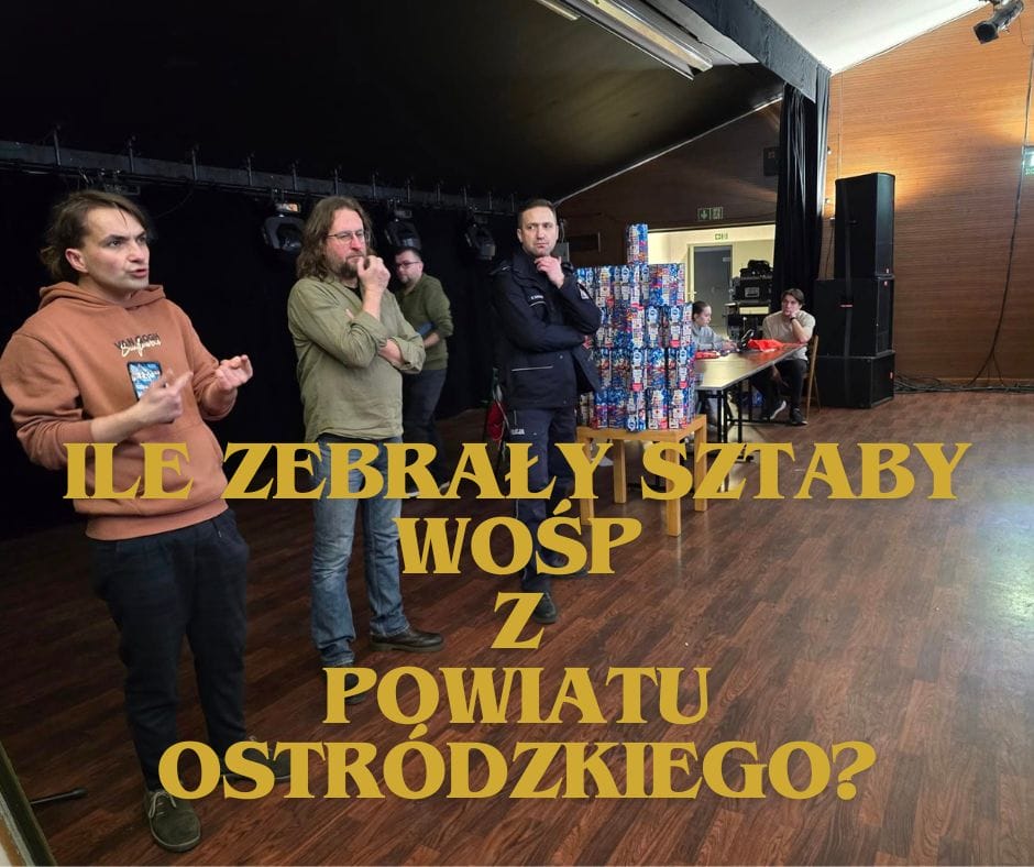 Ile Zebraly Sztaby Wosp Z Powiatu Ostrodzkiego