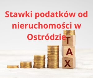 Stawki podatków od nieruchomości w Ostródzie – nowe regulacje od stycznia 2025 r. 14 Stawki Podatkow Od Nieruchomosci W Ostrodzie