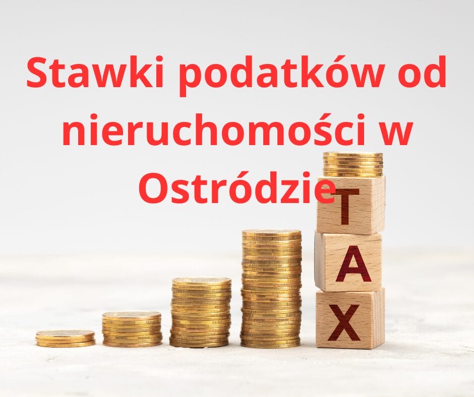 Stawki podatków od nieruchomości w Ostródzie – nowe regulacje od stycznia 2025 r. 1 Stawki Podatkow Od Nieruchomosci W Ostrodzie