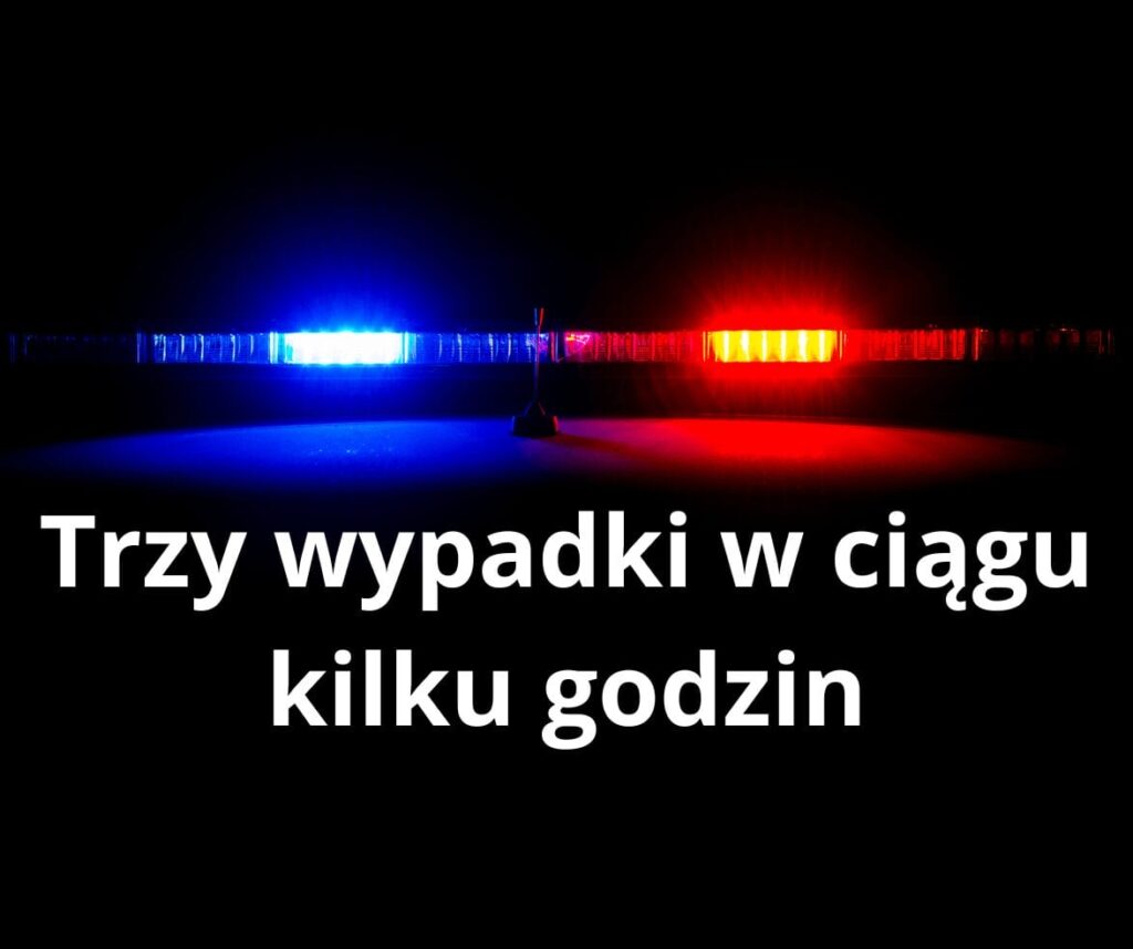 Trzy wypadki w ciagu kilku godzin