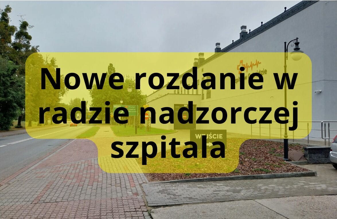 Ostróda: Wydało się! Bernadeta Hordejuk w radzie nadzorczej Szpitala, ale niespodzianek jest więcej 1 Zmiany W Radzie Nadzorczej Szpitala
