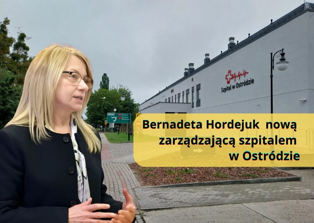 Zmiany w ostródzkim szpitalu – prezes Dudzin odchodzi, Hordejuk przejmuje stery. PO bierze pełną kontrolę? 13 Bernadeta Hordejuk nowym zarzadzajacym Szpitala w Ostrodzie