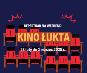 Repertuar kina w Łukcie 28 luty - 2 marzec 18 Kino Lukta 28 Luty 3 Marec