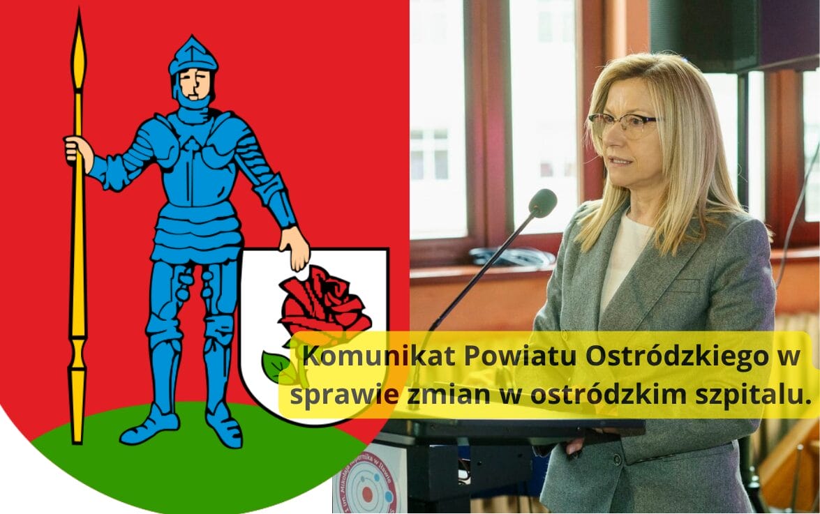 Komunikat Powiatu Ostródzkiego w sprawie zmian w ostródzkim szpitalu 1 Komunikat Powiatu Ostrodzkiego W Sprawie Zmian W Ostrodzkim Szpitalu