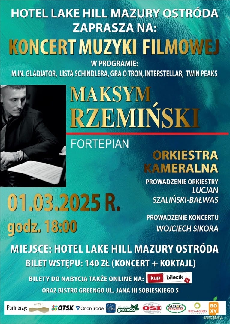 Regulamin konkursu: Koncert muzyki filmowej w wykonaniu Maksyma Rzemińskiego 1 Plakat Koncertu Muzyki Filmowej W Ostródzie, W Hotelu Lake Hill Mazury, Z Udziałem Maksym Rzemińskiego I Orkiestry Kameralnej.