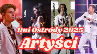 Grafika promująca Dni Ostródy 2025 – wystąpią Oskar Cyms, Zalia, Wiktor Waligóra i Andrzej Piaseczny.