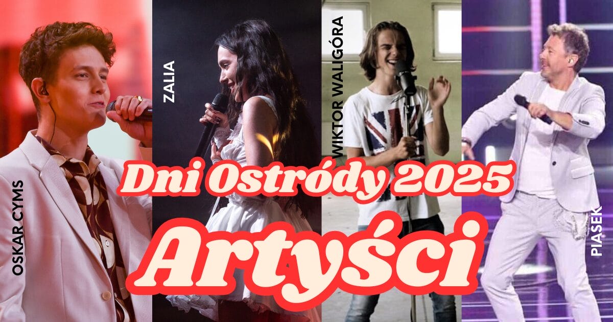 Grafika Promująca Dni Ostródy 2025 – Wystąpią Oskar Cyms, Zalia, Wiktor Waligóra I Andrzej Piaseczny.