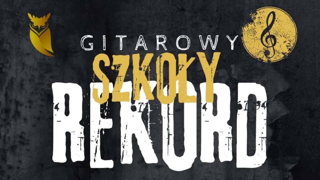 Uczniowie Bażyniaka będą bić rekord. W tym roku "Przeżyj to sam"! 28 gitarowy rekord bazyniak czolo