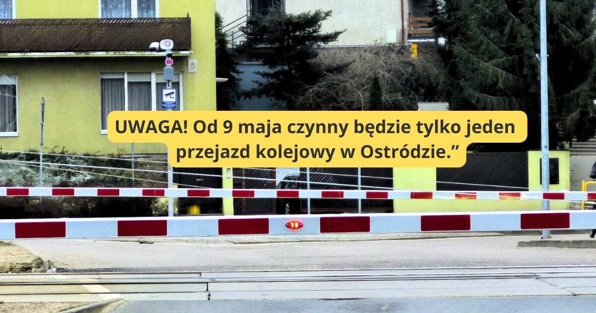 Uwaga kierowcy i piesi! Przejazd kolejowy między ul. 11 Listopada a Słowackiego zostanie zamknięty 1 Przejazd Kolejowy Przy Ulicy Słowackiego W Ostródzie