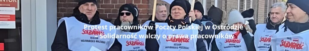 Oferty Pracy W Ostródzie Protest Pracowników Poczty Polskiej W Ostródzie – Solidarność Walczy O Prawa Pracowników