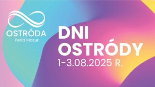 Dni Ostródy 2025 - co gdzie kiedy?