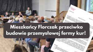 Florczaki: Planowane centrum badawczo-hodowlane drobiu budzi protest mieszkańców 19 Florczaki Zebranie Protest Przeciwko Ferma Kur
