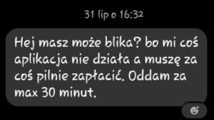 Masz Może Pożyczyć Blika? Tak Teraz Działają Oszuści I Kradną Pieniądze Z Kont Bankowych.