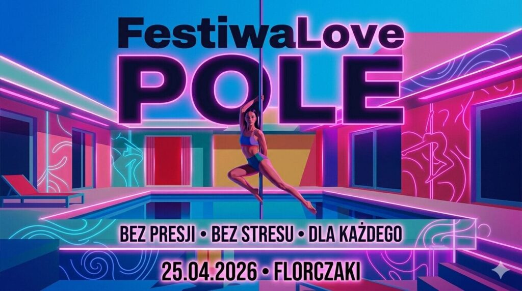 FestiwaLove Pole w Florczakach. Mini zawody pole dance bez presji – tu liczy się pasja 16 pole dance Florczaki