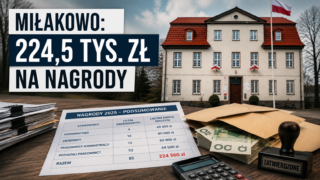 Miłakowo nagrody dla urzędników w 2025 roku 224,5 tysiąca złotych z publicznej kasy