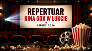Repertuar Kina GOK w Łukcie na lipiec 2026 r.