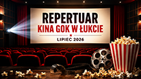 Repertuar Kina GOK w Łukcie na lipiec 2026 r.